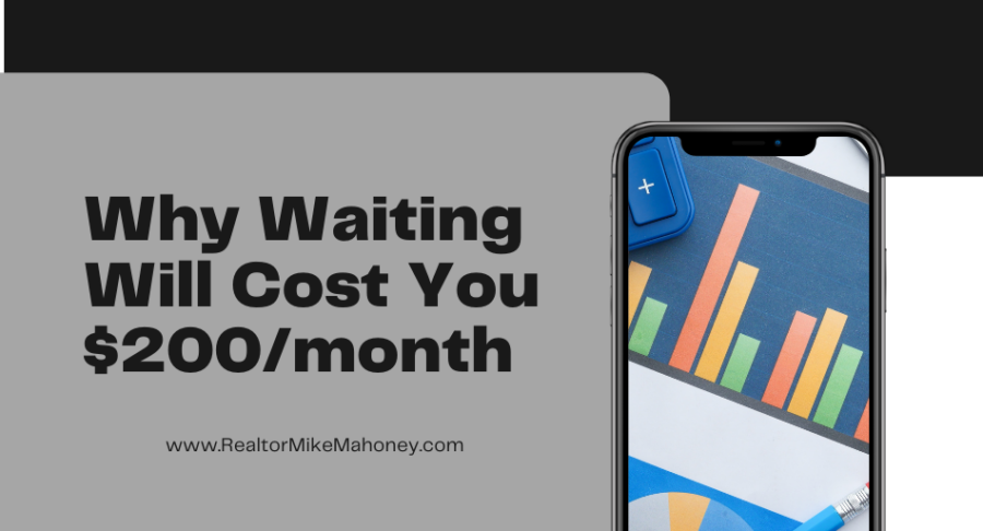 Why waiting until next year will cost you 200 more a month